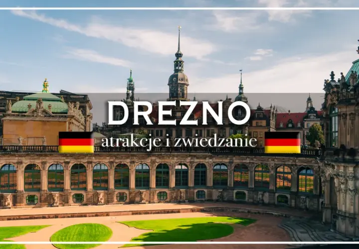 Drezno: co zobaczyć w tym barokowym mieście? Zwiedzanie zabytków i atrakcji Saksonii.