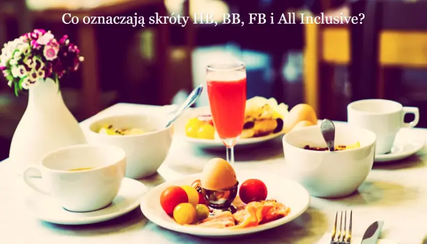Co oznacza HB w hotelu? Poznaj szczegóły wyżywienia i oszczędności