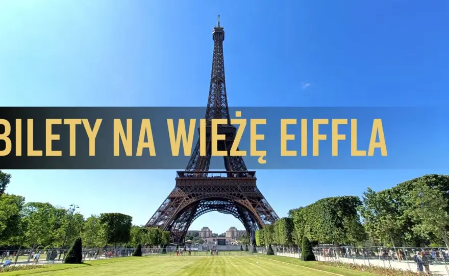 Wieża Eiffla: Bilety, Ceny i Jak Uniknąć Kolejek (Poradnik)