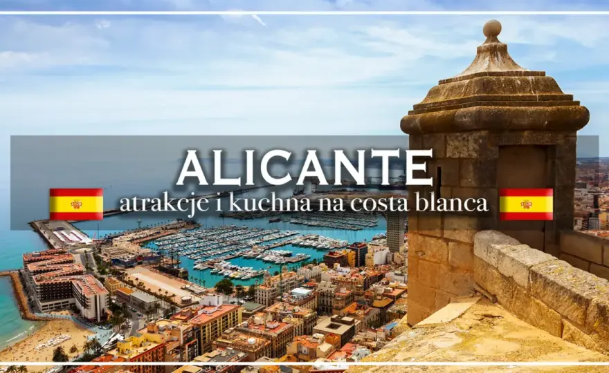 Alicante: Co zobaczyć? Sprawdź nasz przewodnik po atrakcjach